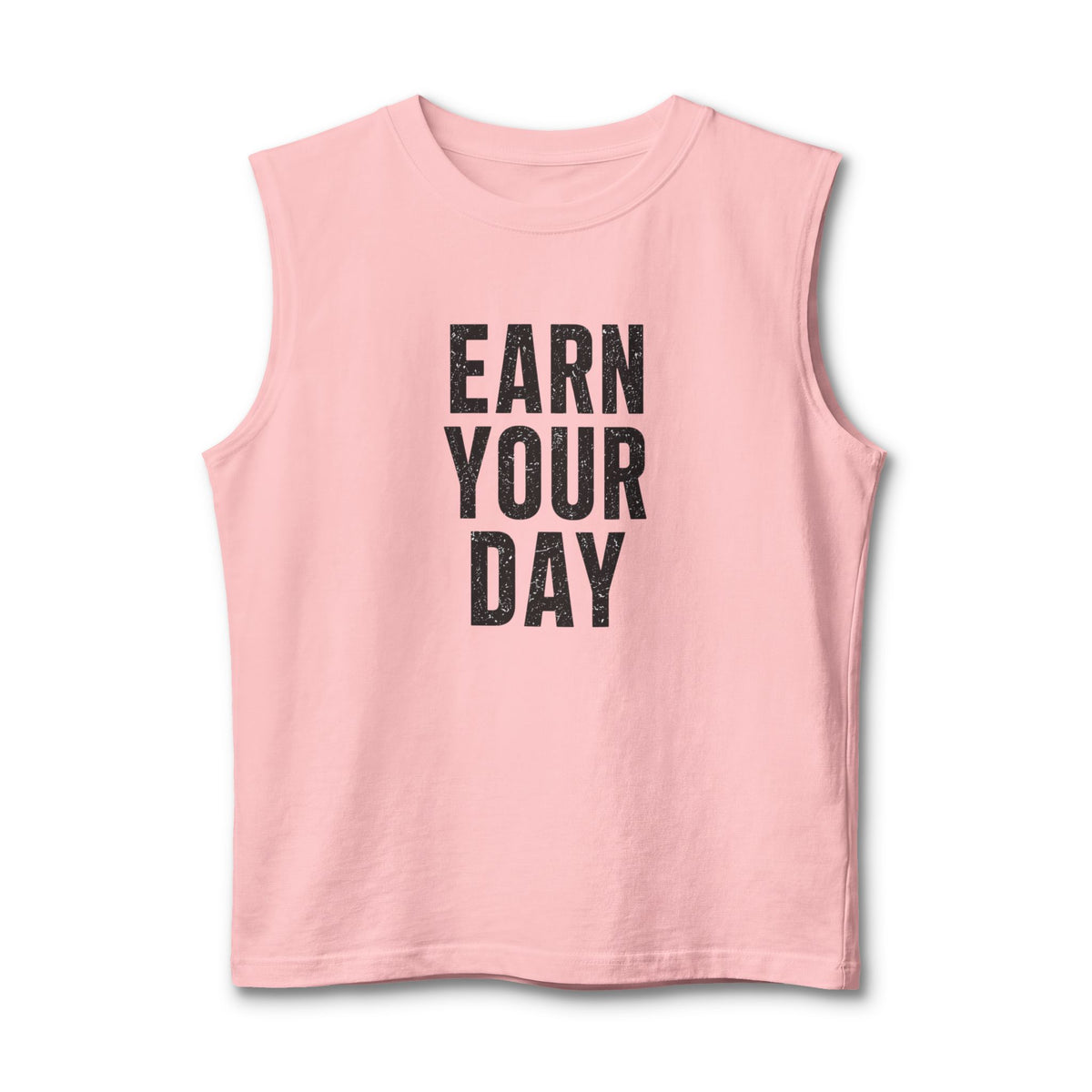 "Earn Your Day" Unisex Muscle Tank
