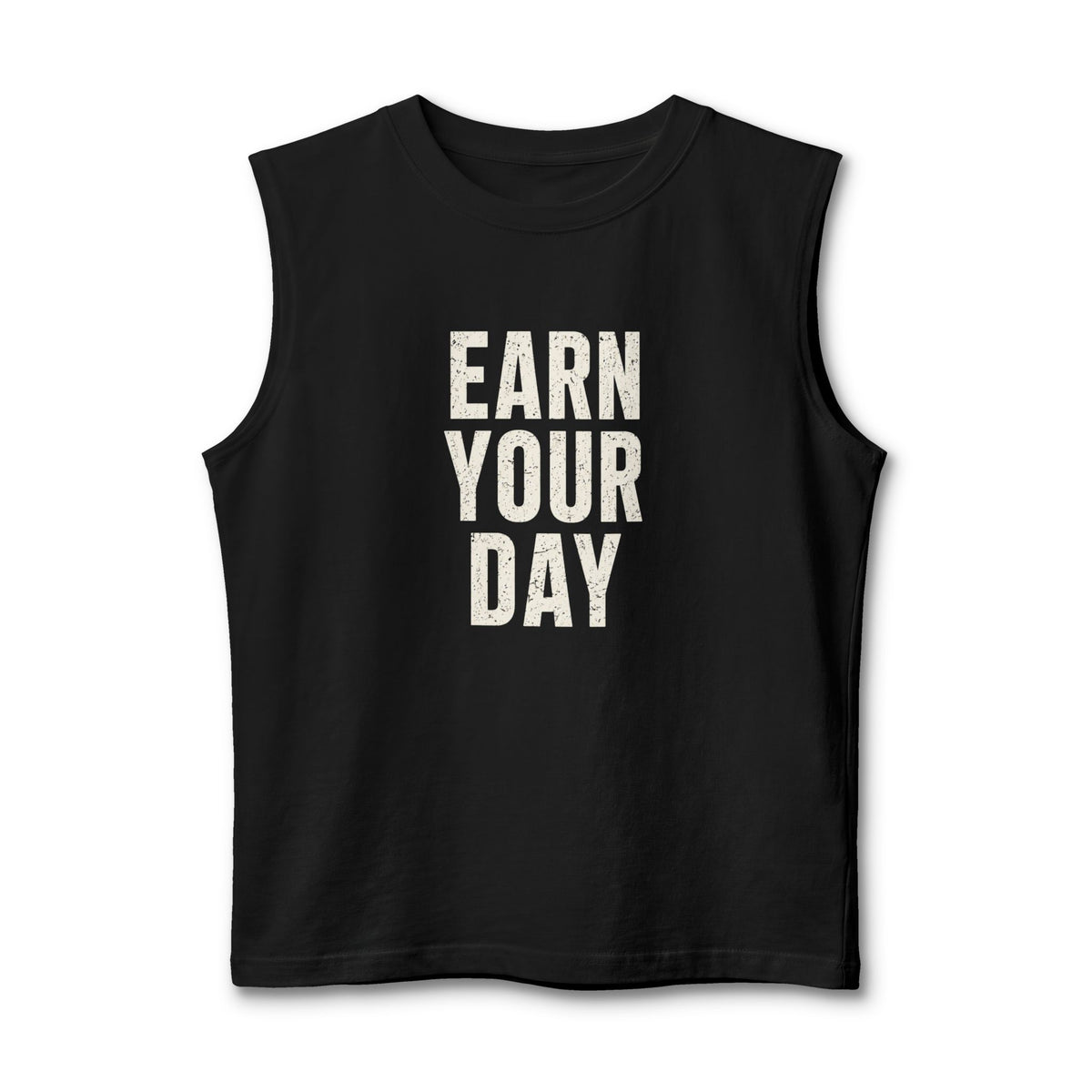 "Earn Your Day" Unisex Muscle Tank