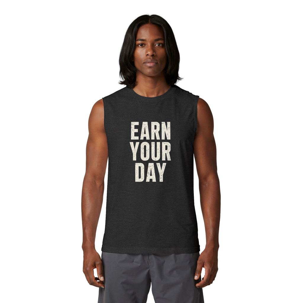 "Earn Your Day" Unisex Muscle Tank