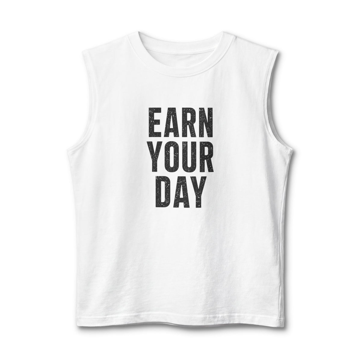 "Earn Your Day" Unisex Muscle Tank